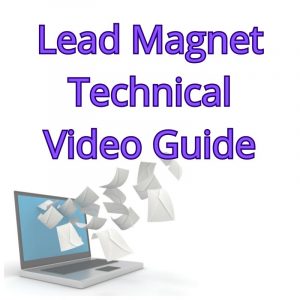 Lead Magnet Technical Video Guide Download